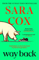Way Back, THE FUNNY AND ROMANTIC SUMMER READ FROM THE BESTSELLING AUTHOR OF THROWN 9781529392548 Sara Cox