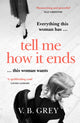 Book cover of: Tell Me How It Ends. By: V. B. Grey