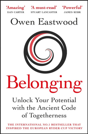 Belonging, Unlock Your Potential with the Ancient Code of Togetherness