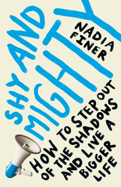 Book cover of: Shy and Mighty. By: Nadia Finer