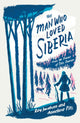 Book cover of: Man Who Loved Siberia. By: Roy Jacobsen
