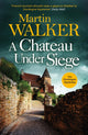 Chateau Under Siege, Heartstopping new case for France's favourite country cop 9781529413724 Martin Walker