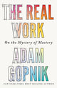 Book cover of: Real Work. By: Adam Gopnik