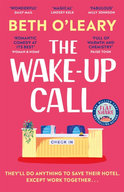 Wake-Up Call, The addictive enemies-to-lovers romcom from the author of THE FLATSHARE 9781529418262 Beth O'Leary