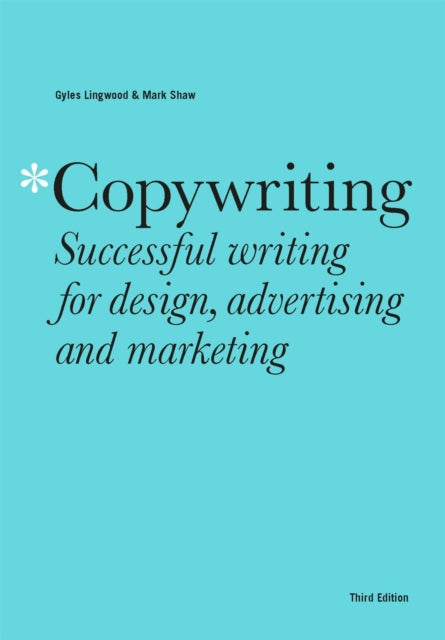 Book cover of: Copywriting Third Edition. By: Gyles Lingwood