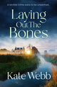 Book cover of: Laying Out the Bones. By: Kate Webb