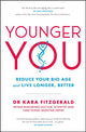 Book cover of: Younger You. By: Kara Fitzgerald