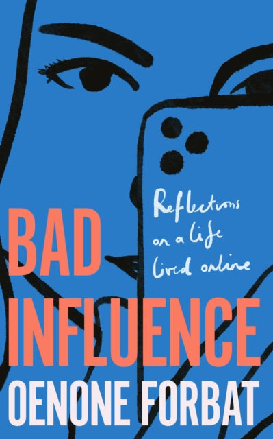 Book cover of: Bad Influence. By: Oenone Forbat