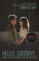 Book cover of: Hello, Goodbye, and Everything in Between. By: Jennifer E. Smith