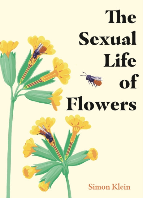 Sexual Life of Flowers 9781529430219 Simon Klein