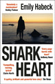 Book cover of: Shark Heart. By: Emily Habeck