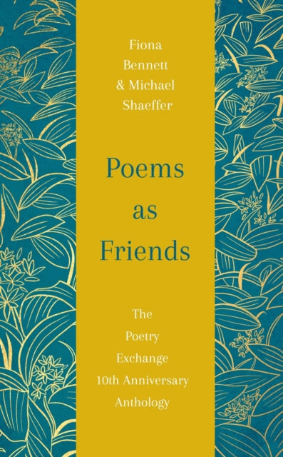Poems as Friends, The Poetry Exchange 10th Anniversary Anthology 9781529432459 Fiona L. Bennett
