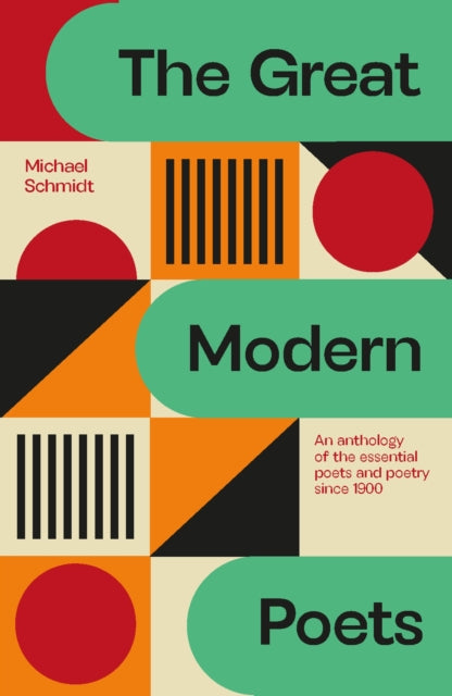 Great Modern Poets, An anthology of the essential poets and poetry since 1900 9781529434156 Michael Schmidt