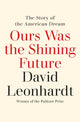 Book cover of: Ours Was the Shining Future