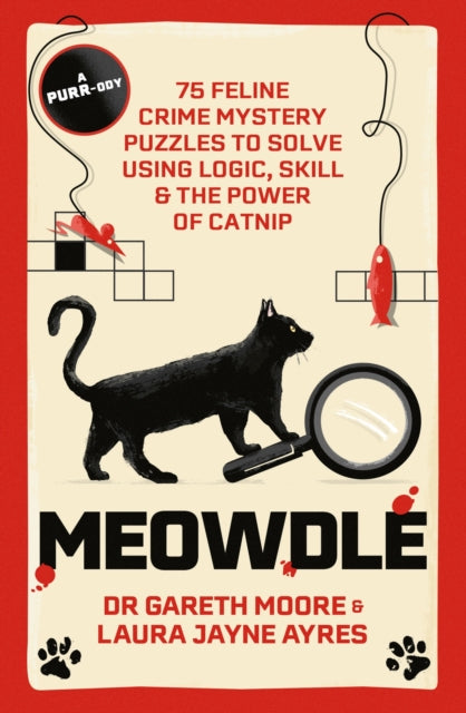 Meowdle, 75 Feline Crime Puzzles to Solve Using Logic, Skill and the Power of Catnip