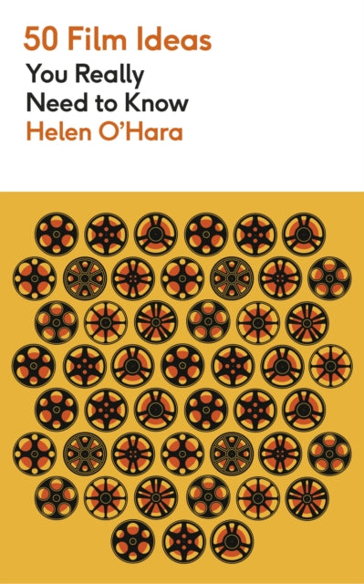 Book cover of: 50 Film Ideas You Really Need to Know. By: Helen O'Hara