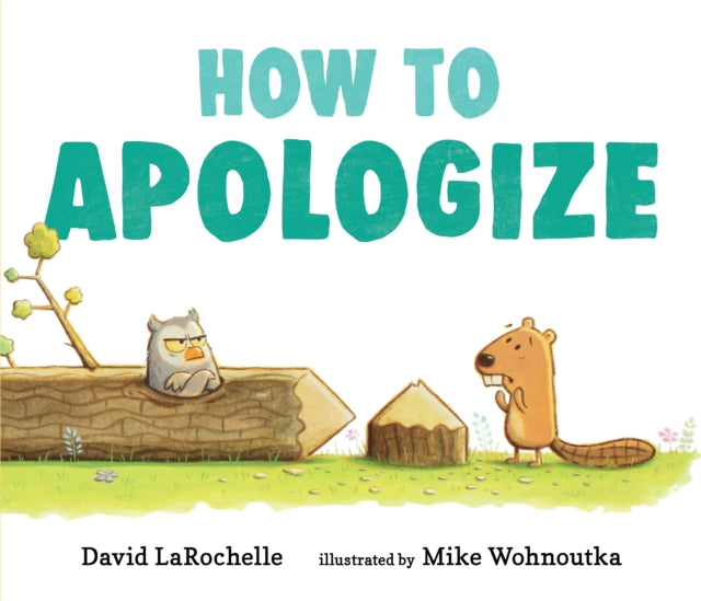Book cover of: How to Apologize. By: David LaRochelle