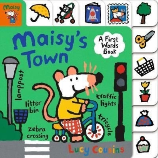 Book cover of: Maisy's Town: A First Words Book. By: Lucy Cousins