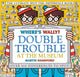 Where's Wally? Double Trouble at the Museum: The Ultimate Spot-the-Difference Book!, Over 500 Differences to Spot! 9781529502527 Martin Handford