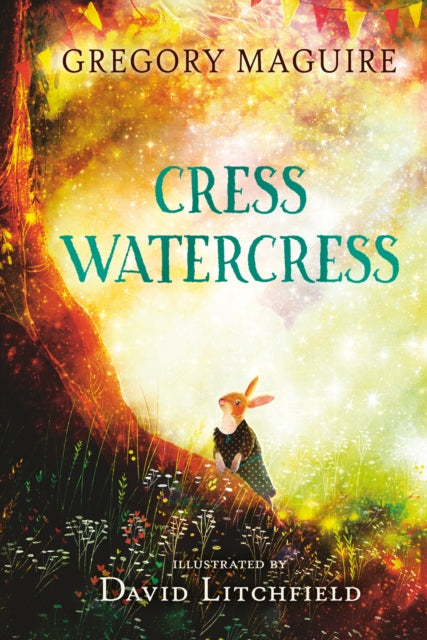 Book cover of: Cress Watercress. By: Gregory Maguire