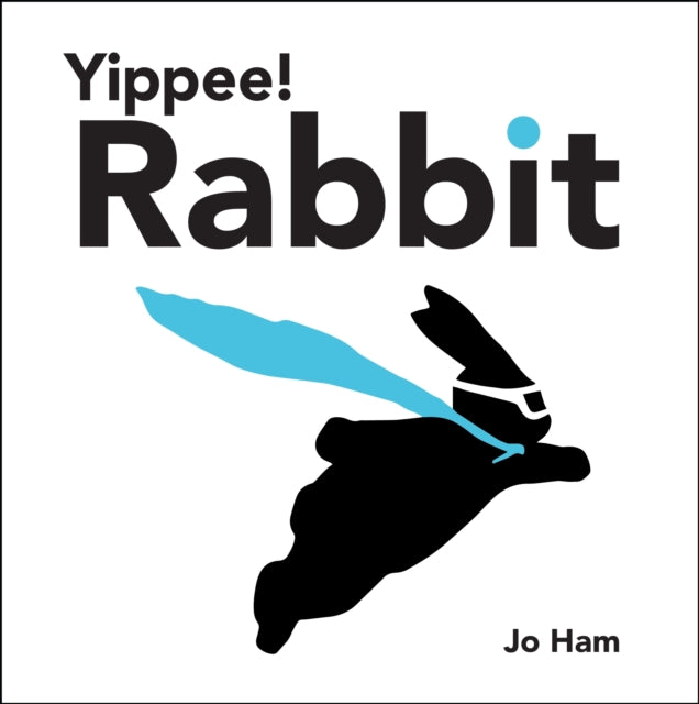Book cover of: Yippee! Rabbit. By: Jo Ham