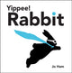 Book cover of: Yippee! Rabbit. By: Jo Ham
