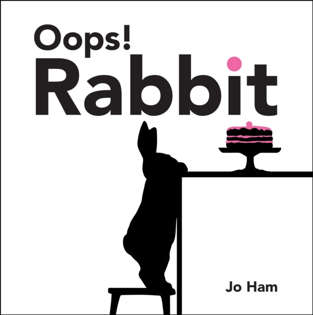 Book cover of: Oops! Rabbit. By: Jo Ham