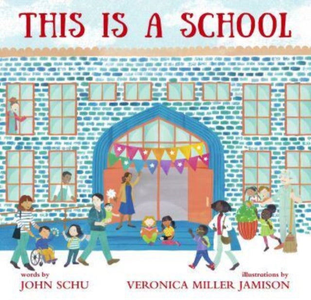 Book cover of: This Is a School. By: John Schu