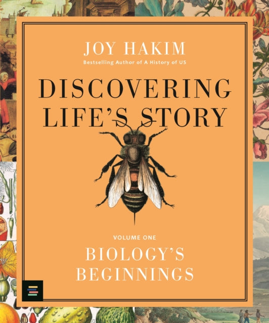 Book cover of: Discovering Life’s Story: Biology’s Beginnings. By: Joy Hakim