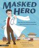 Book cover of: Masked Hero. By: Shan Woo Liu