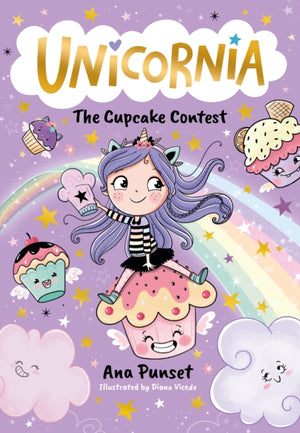 Unicornia: The Cupcake Contest, A magical unicorn school fiction story for kids