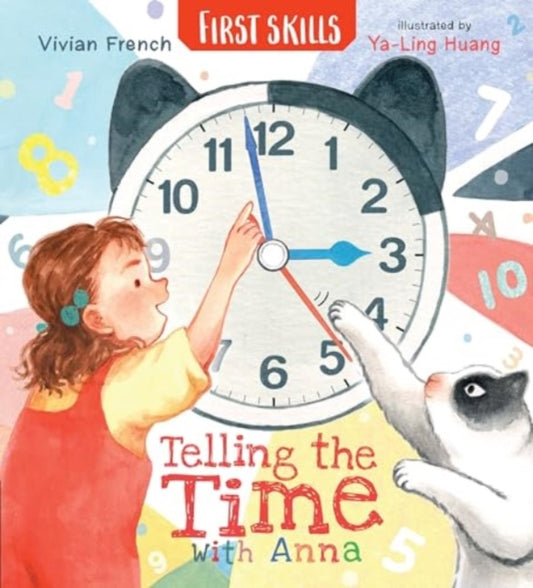 Book cover of: Telling the Time with Anna: First Skills. By: Vivian French