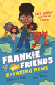 Book cover of: Frankie and Friends: Breaking News