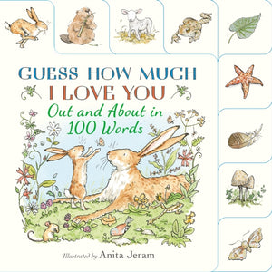 Guess How Much I Love You: Out and About in 100 Words