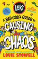 Loki: A Bad God's Guide to Causing Chaos