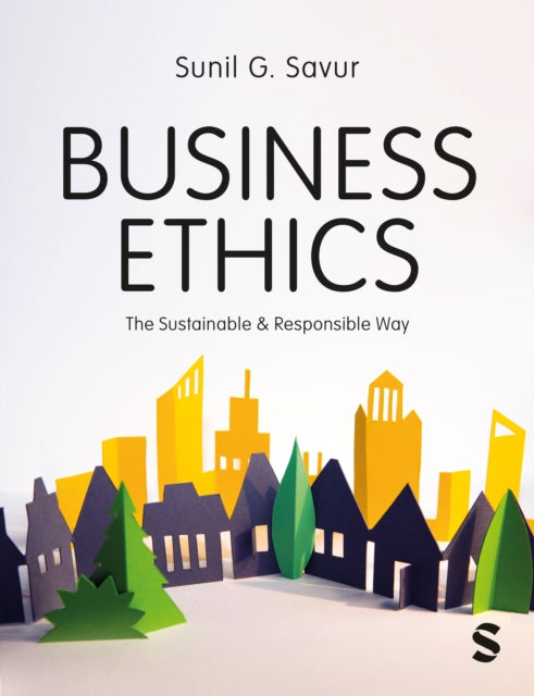Book cover of: Business Ethics. By: Sunil G. Savur