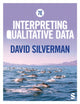 Book cover of: Interpreting Qualitative Data. By: David Silverman