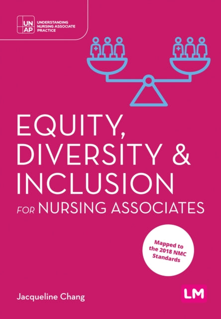 Book cover of: Equity, Diversity and Inclusion for Nursing Associates. By: Jacqueline Chang