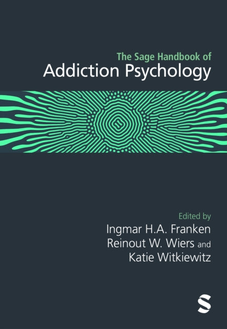 Book cover of: Sage Handbook of Addiction Psychology. By: Ingmar H. A. Franken