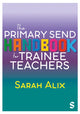 Book cover of: Primary SEND Handbook for Trainee Teachers. By: Sarah Alix