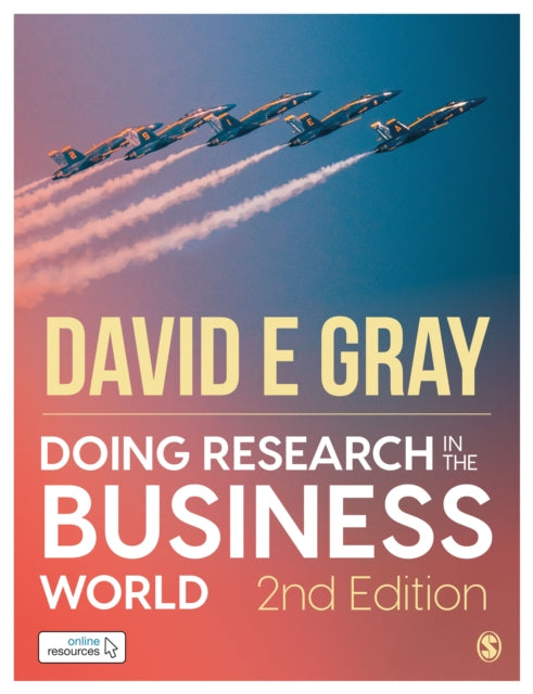 Book cover of: Doing Research in the Business World: Paperback with Interactive eBook. By: Gray, David E.