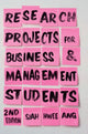 Book cover of: Research Projects for Business & Management Students. By: Siah Hwee Ang