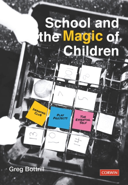 Book cover of: School and the Magic of Children. By: Greg Bottrill