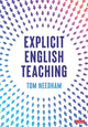 Book cover of: Explicit English Teaching. By: Tom Needham