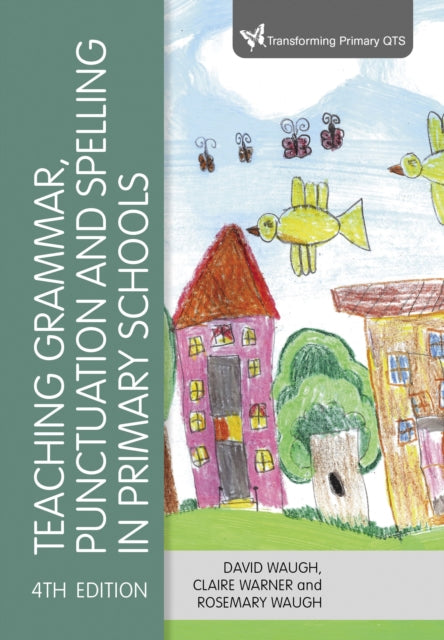 Book cover of: Teaching Grammar, Punctuation and Spelling in Primary Schools. By: David Waugh
