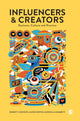 Book cover of: Influencers and Creators. By: Robert Kozinets