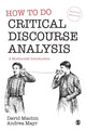 Book cover of: How to Do Critical Discourse Analysis. By: David Machin