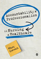 Book cover of: Accountability and Professionalism in Nursing and Healthcare. By: Marc Cornock