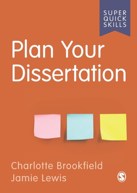 Book cover of: Plan Your Dissertation. By: Charlotte Brookfield