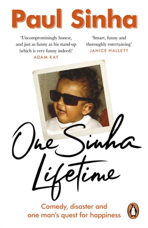 One Sinha Lifetime, Comedy, disaster and one man’s quest for happiness